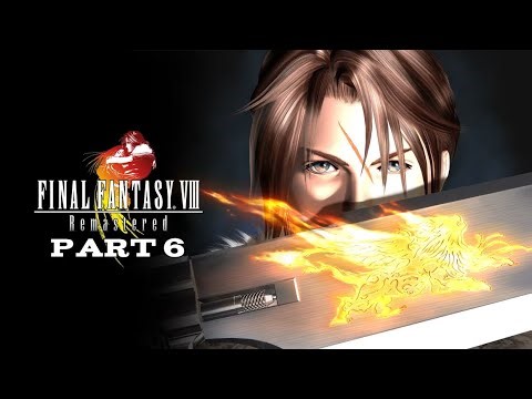 FF8 Remastered Part 6 SquareEnix Marathon