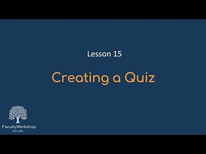 Moodle Lesson 15: Creating Quizzes