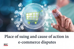Place of suing and cause of action in e-commerce disputes