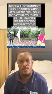 NIGERIA GOVERNMENT SH0ULD ST0P B£ATING AR0UND THE BUSH 0NLY 100 BAYELSA Y0UTH W!LL K!LL ALL BAND!TS W£ ARE S£NDING M£SSAGE T0 THE GOV£RNMENT NOW 😳 | OPY MOTION PICTURES
