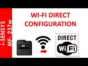 i-SENSYS MF237w WI-FI DIRECT CONFIGURATION METHOD