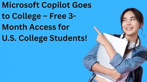U.S. College Students Can Get Microsoft 365 with Copilot Free for 3 Months + 50% Discount After!