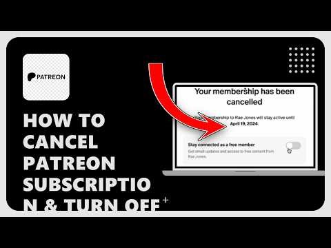 How to Cancel Patreon Subscription: Turn Off Auto Renewal