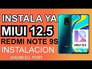 INSTALA YA MIUI 12.5 en tu REDMI NOTE 9S/ XIAOMI.EU ROM PORT / review E INSTALACION.