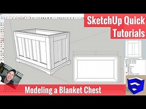 Modeling a Blanket Chest Step by Step in SketchUp