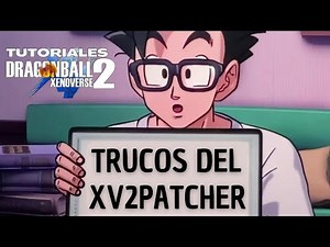 Tutorial XV2Patcher | Instalación, Secretos y utilidades 😎