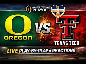 Oregon Ducks vs Texas Tech Red Raiders LIVE | Orange Bowl CFP Play-By-Play & Reactions