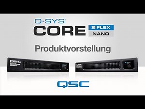 QSC - Q-SYS Core Nano and Q-SYS Core 8 Flex (German)
