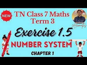 Class 7 Term 3 Chapter 1 Number System Exercise 1.5