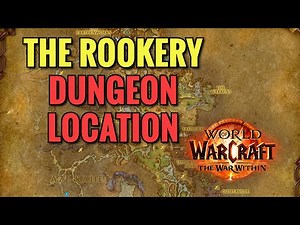 The Rookery Dungeon Location (WoW TWW)