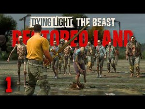 I Killed EVERY Zombie in Dying Light: The Beast Restored Land