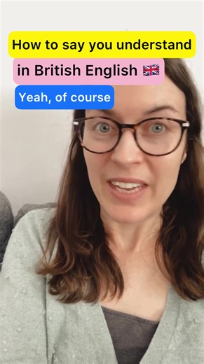 How to Express Understanding in British English