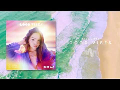 Ruby Jay - Good Vibes (Official Audio)