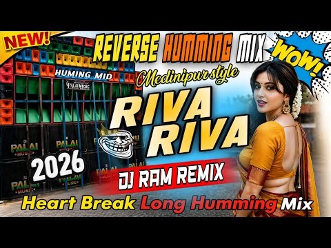 Dj RAM Remix ✨ New 1 Step Reverse Cut Humming Dj Song | Riva Riva | 2026 New Humming Bass Song