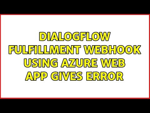 Dialogflow fulfillment webhook using Azure web app gives error