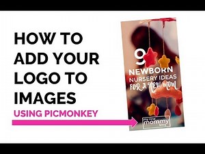 How add your logo to an image : PicMonkey Tutorial : Logo and Image