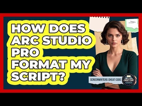 How Does Arc Studio Pro Format My Script?