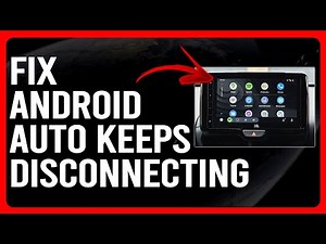 How To Fix Android Auto Keeps Disconnecting (What To Do If Android Auto Keeps Disconnecting?)