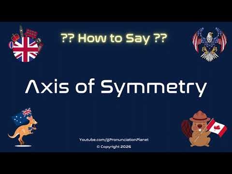 🔍📏 How to Pronounce Axis of Symmetry? (CORRECTLY) | Pronunciation Planet