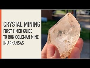 Crystal Mining - First timer guide to Ron Coleman Mine in Arkansas