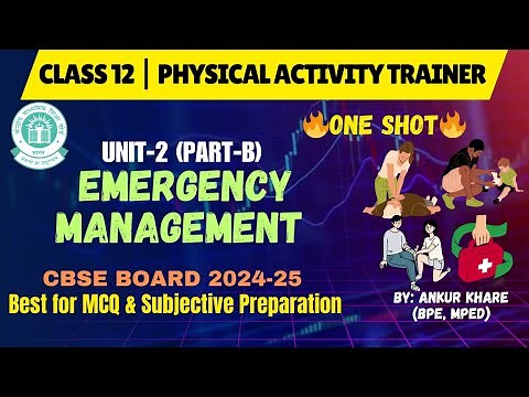 CLASS 12 | PHYSICAL ACTIVITY TRAINER | UNIT-2 | EMERGENCY MANAGEMENT | CBSE BOARD EXAM 2025 #cbse