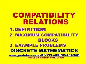 COMPATIBILITY RELATION | MAXIMUM COMPATIBILTY BLOCK | FINDING MAXIMUM COMPATIBILTY BLOCKS | RELATION