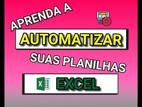 Como automatizar planilhas do Excel com Macros. Maneira fácil e rápida.