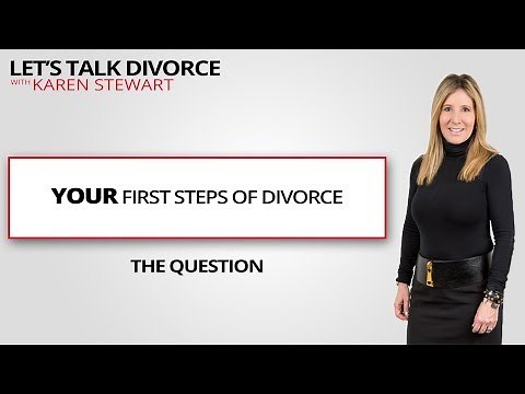 What are the first steps when going through a divorce?