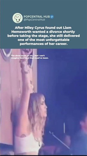 Miley Cyrus learned Liam Hemsworth wanted a divorce just before going on stage
