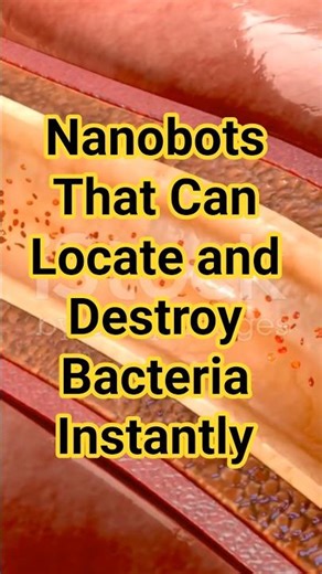 Nanobots That Can Locate and Destroy Bacteria Instantly