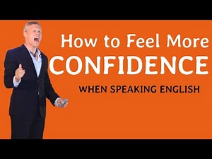 How to Feel More CONFIDENCE When Speaking English