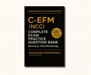 Complete C-EFM (NCC) Exam Question Bank: Electronic Fetal Monitoring 330  Practice Questions With Answers & Rationales - Etsy