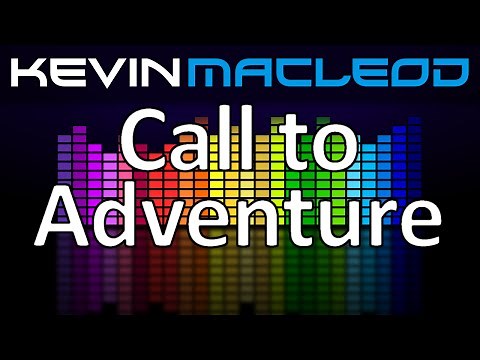 Kevin MacLeod: Call to Adventure