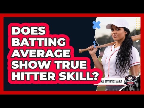 Does Batting Average Show True Hitter Skill?
