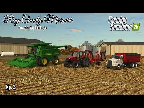 Wrapping up Harvest! - Ray County Ep. 2 | Farming Simulator 25