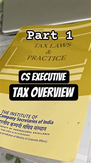 CS Executive Tax Overview | Save this before you start studying 🎯Part 1 #tax #cacscma #fyp #strategy