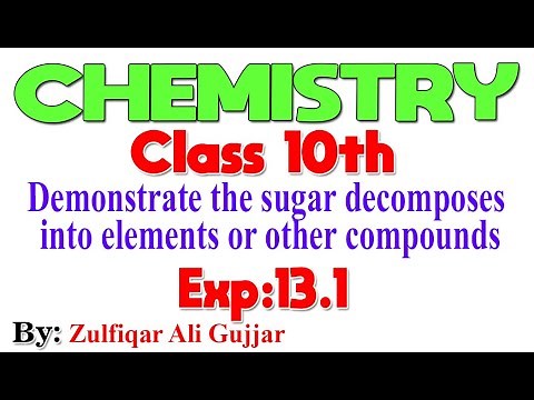 Demonstrate the sugar decomposes into elements or other compounds | Chemistry 10th |Exp.13.1
