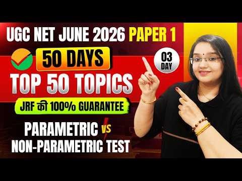 UGC NET June 2026 Paper 1| Research Aptitude | DAY 3-PARAMETRIC Vs NON-PARAMETRIC TEST | Rachana mam