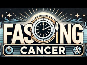 Postul (fasting) intermitent și cancerul