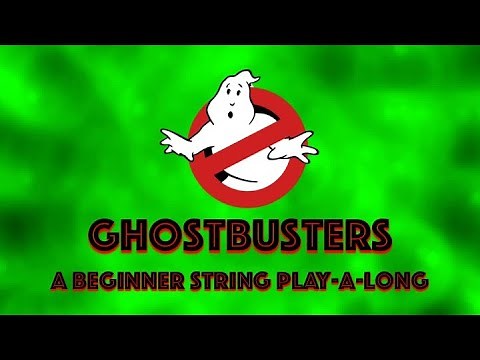 Ghostbusters Beginner String Play-a-long