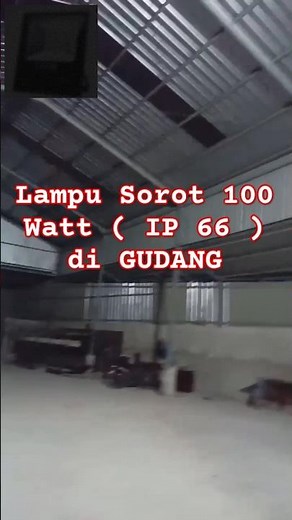 Pencahayaan di GUDANG ( Lampu Sorot 100 Watt IP 66 ) ‪@teknisijamet‬