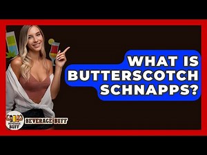 What Is Butterscotch Schnapps? - Beverage Buff