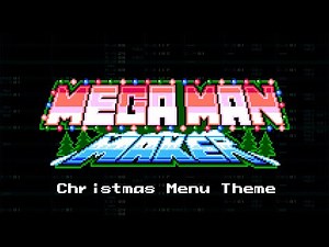 Christmas Menu Theme - (Mega Man Maker)