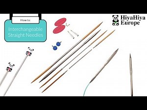 How to use HiyaHiya Interchangeable Straight Needles