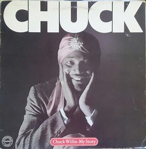 Chuck Willis - My Story