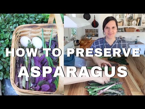 How to Preserve Asparagus at Home