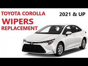 WIPERS Replacement on TOYOTA COROLLA 2021 2022 2023 2024 2025 2026