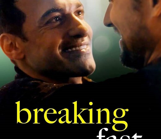 Breaking Fast Summary, Trailer, Cast, Where to Watch and More