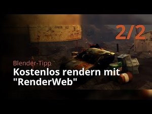 Blender-Tipp - Kostenlos rendern mit "RenderWeb" (2/2)