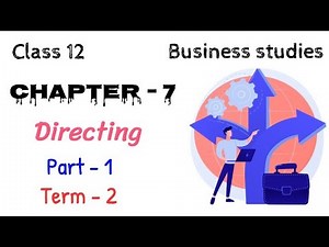 Directing class 12 | Part-1 | Class 12 Business studies | Chapter - 7 | animated |